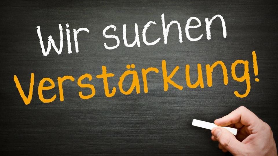 Wir suchen Verstärkung